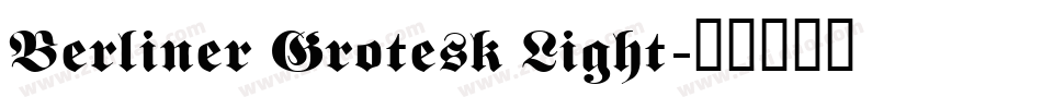 Berliner Grotesk Light字体转换